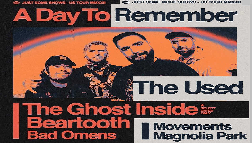 A Day To Remember JUST SOME & SOME MORE SHOWS US TOURS MMXXII 2