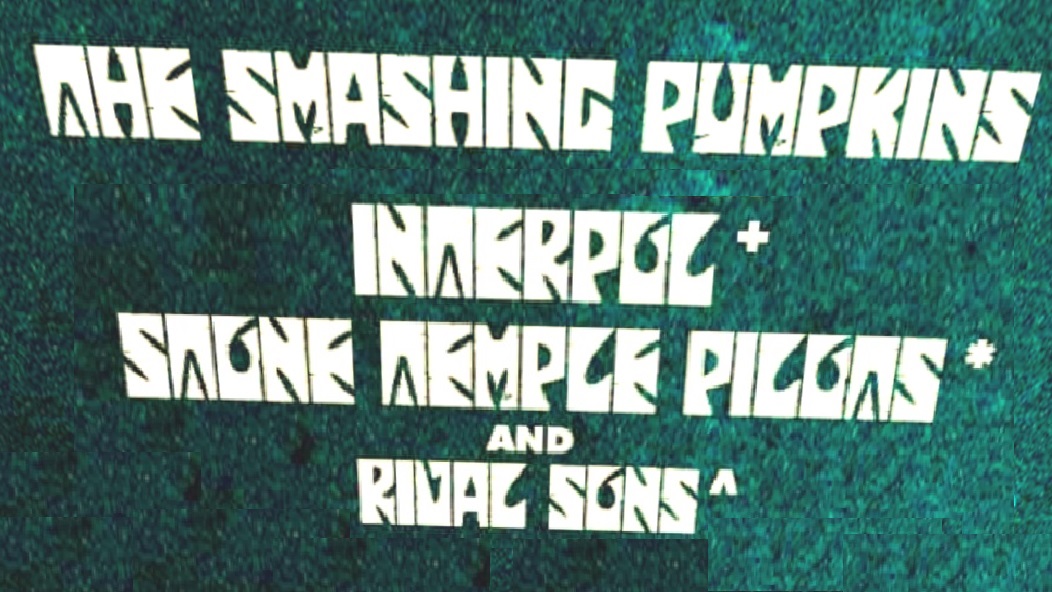 Smashing Pumpkins The World Is A Vampire Tour with special guests Interpol  and Rival Sons