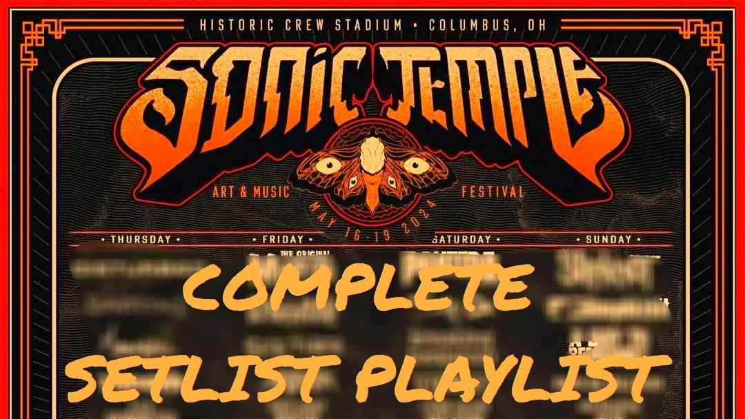 SONIC TEMPLE Art & Music Festival 2024 Complete Setlist Playlist