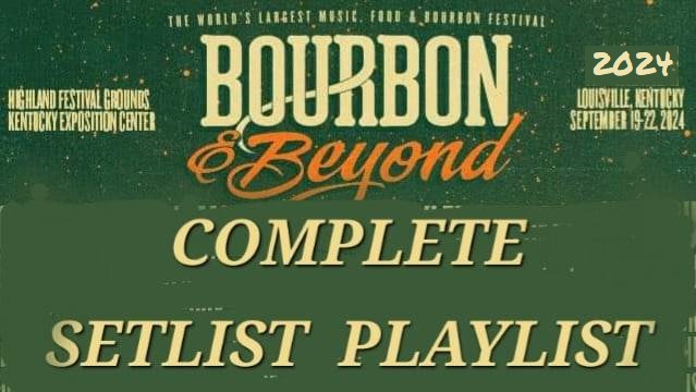 BOURBON & BEYOND FESTIVAL 2024 Complete Setlist Playlist - Setlist Guy