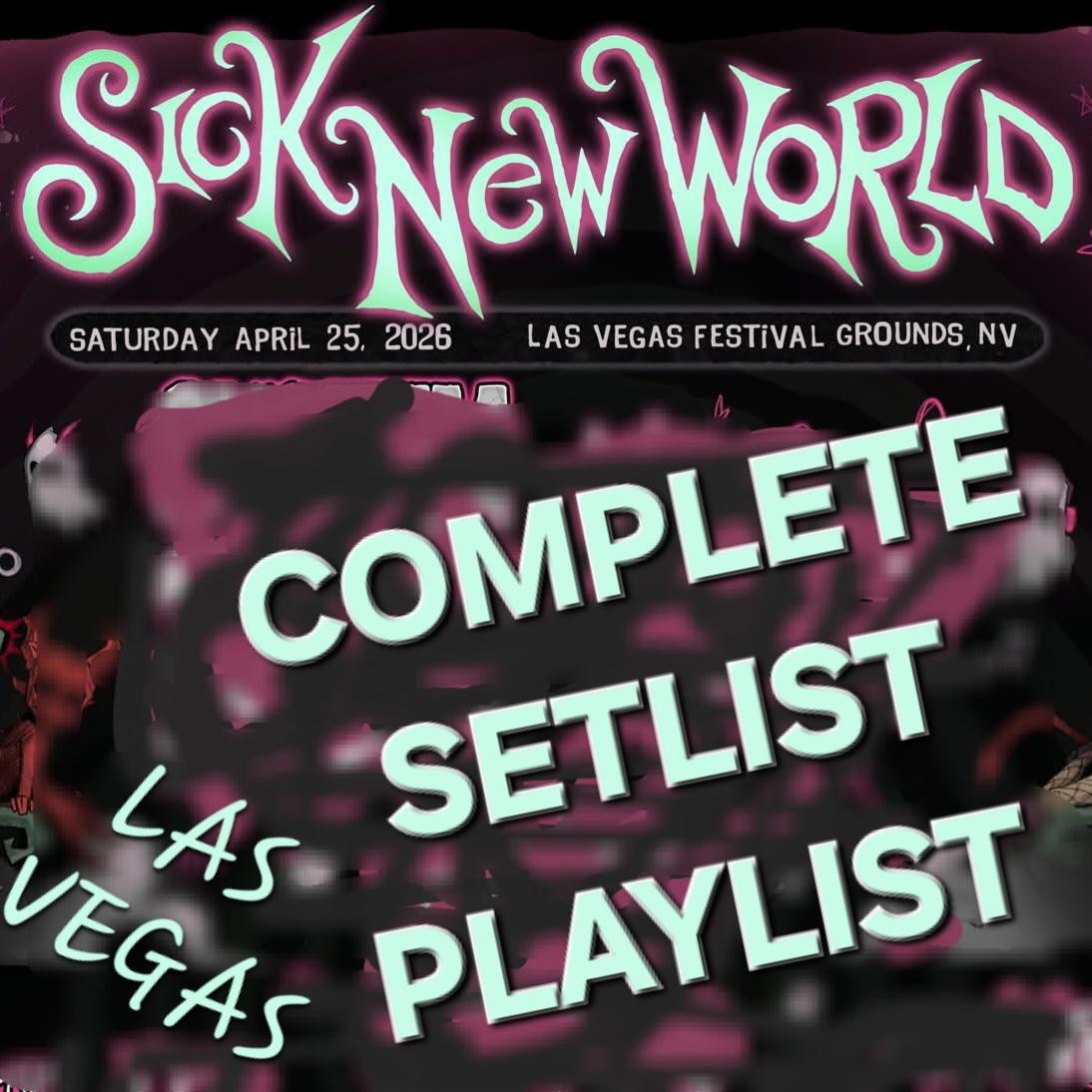 SICK NEW WORLD Las Vegas 2026 COMPLETE SETLIST PLAYLIST